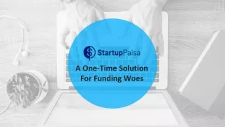 Startup Paisa: A One-Time Solution For Funding Woes