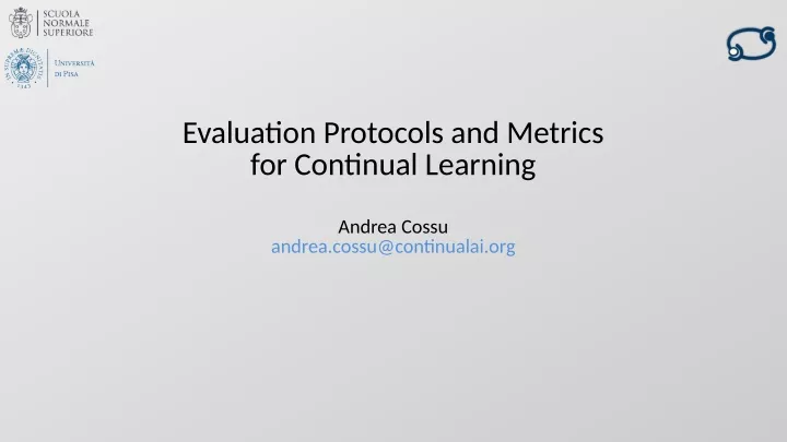 evaluation protocols and metrics for continual
