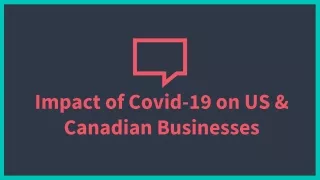 Impact of Covid-19 on US and Canadian businesses