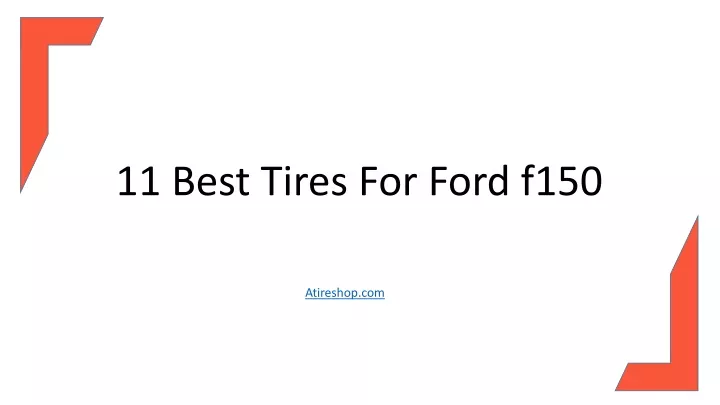 11 best tires for ford f150