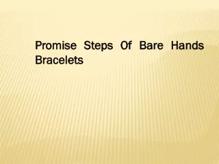 Promise Steps Of Bare Hands Bracelets