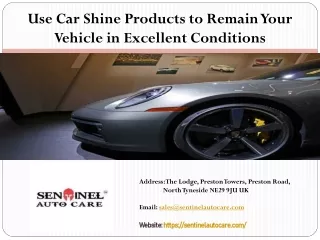 Use Car Shine Products to Remain Your Vehicle in Excellent Conditions