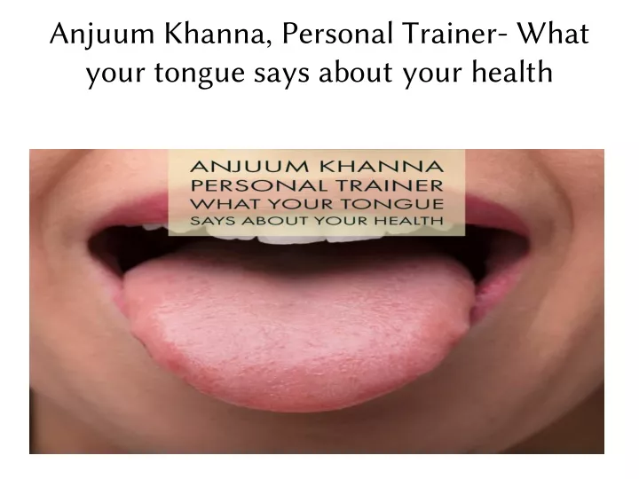 anjuum khanna personal trainer what your tongue