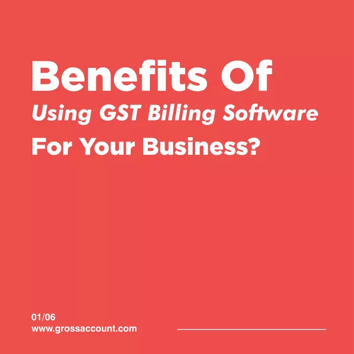 benefits of using gst billing software for your
