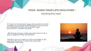 YOGA - MAKE YOUR LIFE HEALTHIER -  Maharashtra Today