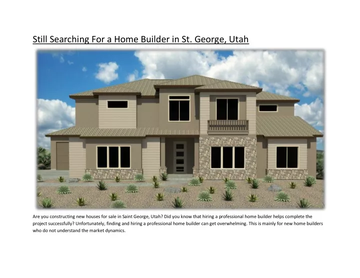 still searching for a home builder in st george
