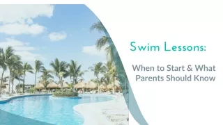 Swim Lessons: When to Start & What Parents Should Know