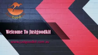 Welcome To Justgoodkit