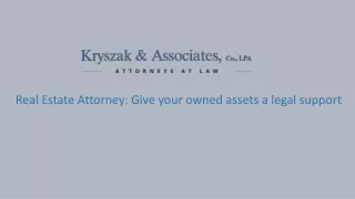 Real Estate Attorney: Give your owned assets a legal support