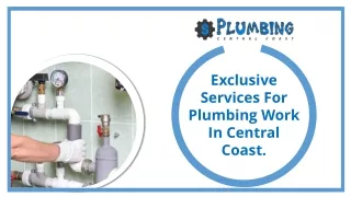 Exclusive Services For Plumbing Work In Central Coast