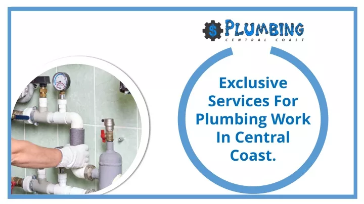 exclusive services for plumbing work in central