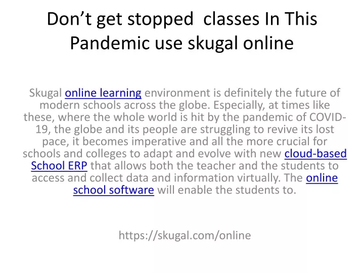 don t get stopped classes in this pandemic use skugal online