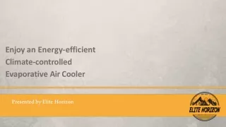 Enjoy an Energy-efficient Climate-controlled Evaporative Air Cooler