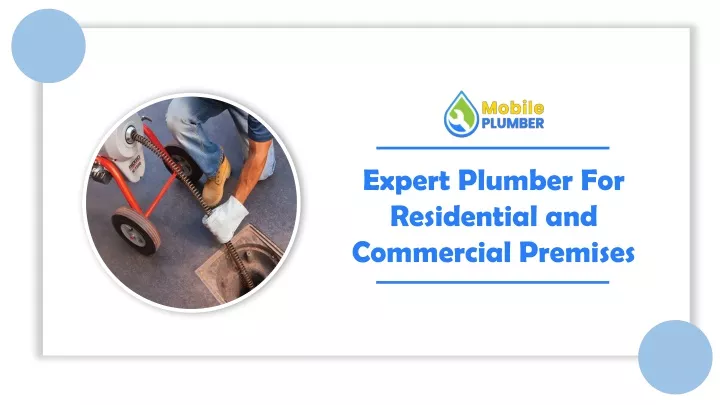 expert plumber for residential and commercial