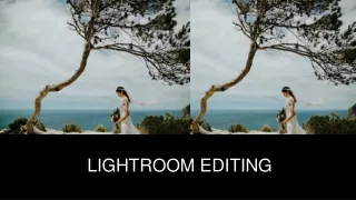 LIGHTROOM: THE POWERFUL TOOL FOR PHOTO EDITING