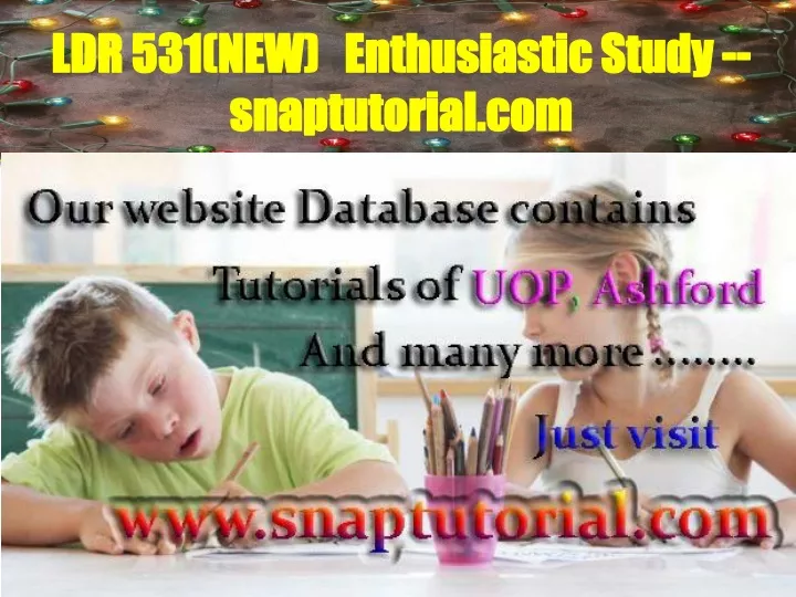 ldr 531 new enthusiastic study snaptutorial com