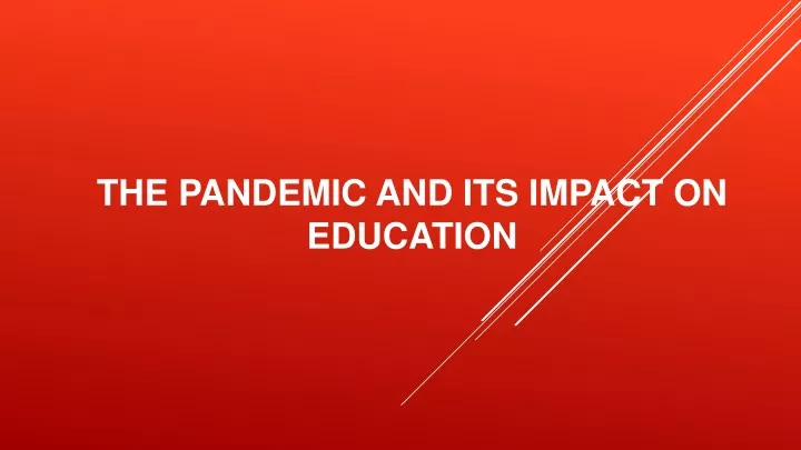the pandemic and its impact on education