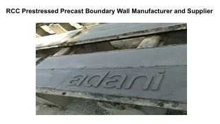 RCC Prestressed Precast Boundary Wall Manufacturer and Supplier