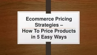 eCommerce Pricing Strategies  - How To Price Products in 5 Easy Ways