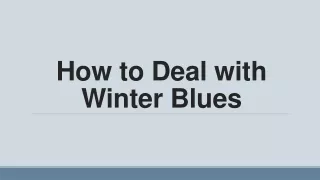 How to Deal with Winter Blues