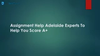 Assignment Help Adelaide Experts To Help You Score A