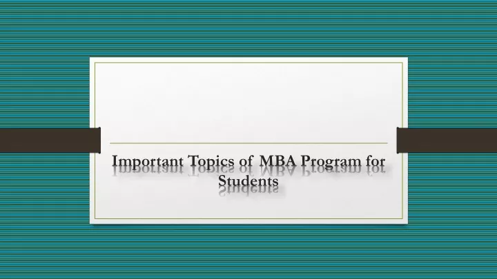 important topics of mba program for students