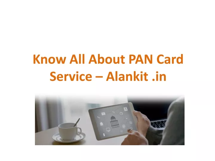 know all about pan card service alankit in