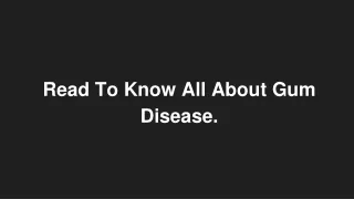 read to know all about gum disease