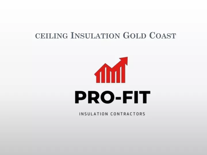ceiling insulation gold coast