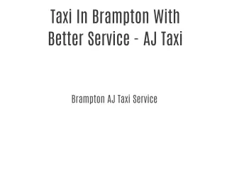 Taxi In Brampton With Better Service - AJ Taxi