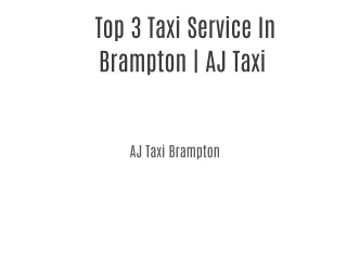 Top 3 Taxi Service In Brampton | AJ Taxi