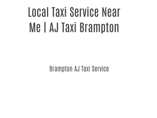 Local Taxi Service Near Me | AJ Taxi Brampton
