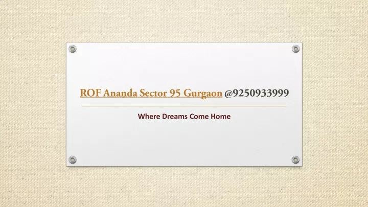 rof ananda sector 95 gurgaon @9250933999