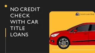 No Credit Check With Car Title Loans.
