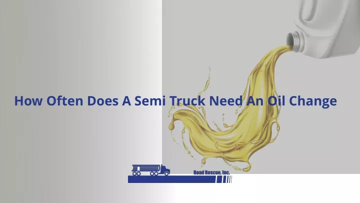 how often does a semi truck need an oil change