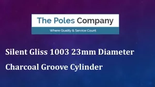 Silent Gliss 1003 23mm Diameter Charcoal Groove Cylinder