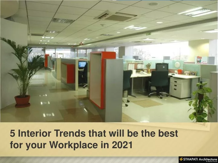 5 interior trends that will be the best for your workplace in 2021