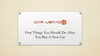 First things you should do after you buy a new car