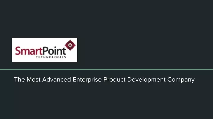 the most advanced enterprise product development company