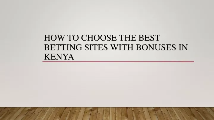 how to choose the best betting sites with bonuses in kenya