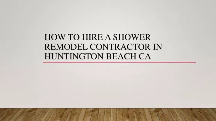 how to hire a shower remodel contractor