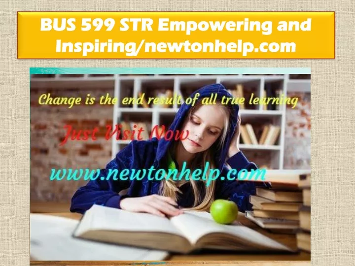 bus 599 str empowering and inspiring newtonhelp