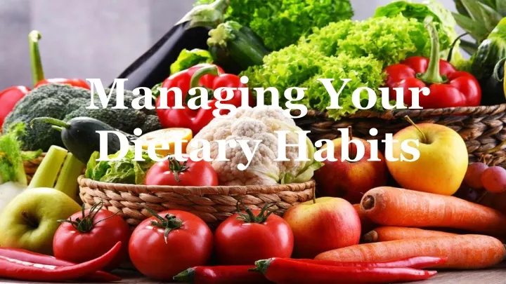managing your dietary habits