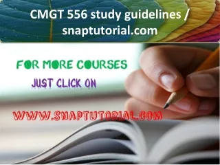 CMGT 556 study guidelines / snaptutorial.com