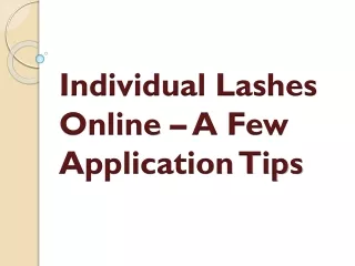 individual lashes online a few application tips