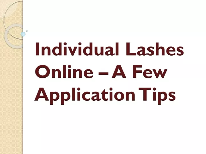 individual lashes online a few application tips