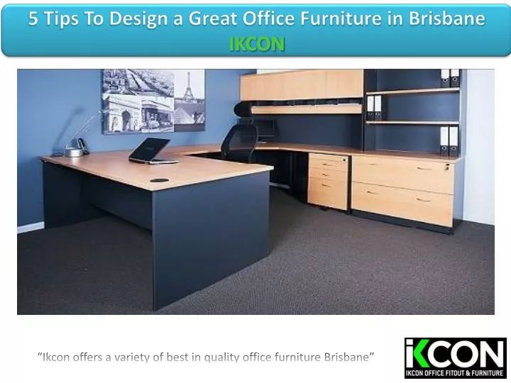 5 tips to design a great office furniture