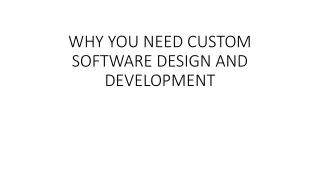WHY YOU NEED CUSTOM SOFTWARE DESIGN AND DEVELOPMENT