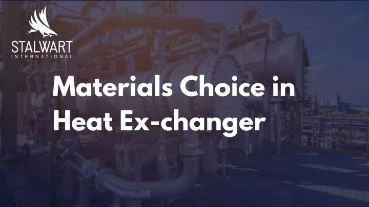 materials choice in heat ex changer