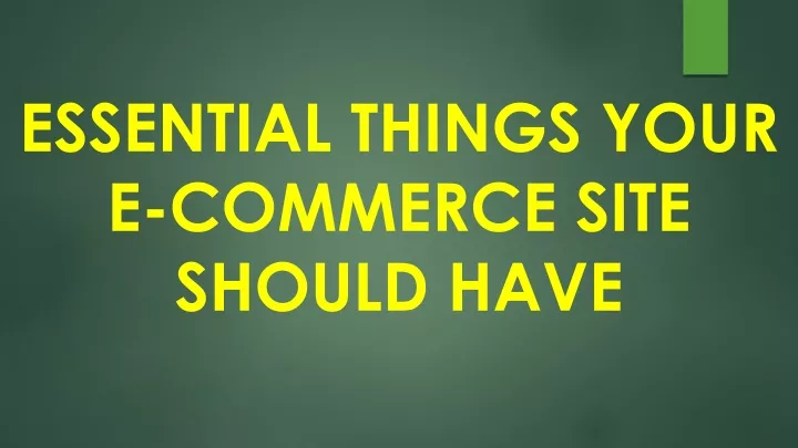 essential things your e commerce site should have